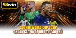 Soi kèo World Cup 2026
